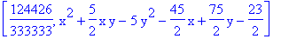 [124426/333333, x^2+5/2*x*y-5*y^2-45/2*x+75/2*y-23/2]